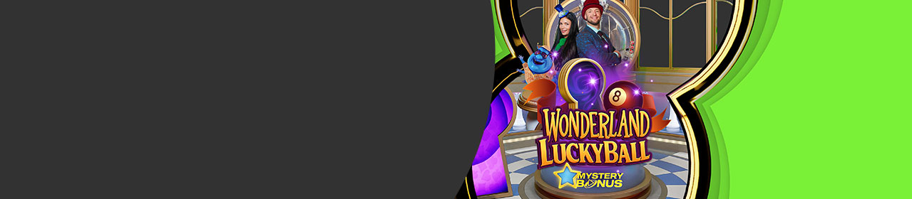 WONDERLAND LUCKY BALL LAUNCHES WONDERLAND LUCKY BALL LAUNCHES